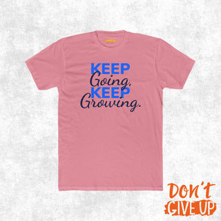 Keep Going Keep Growing Motivational Shirt