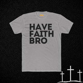 Have Faith Bro - Black