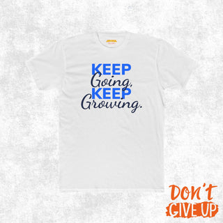 Keep Going Keep Growing Motivational Shirt