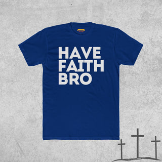 Have Faith Bro - White