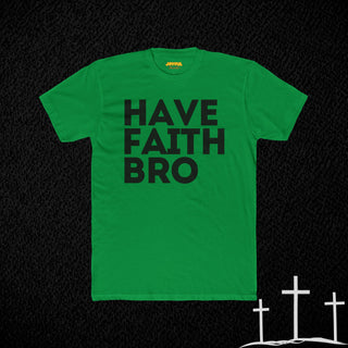 Have Faith Bro - Black