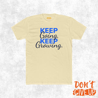 Keep Going Keep Growing Motivational Shirt