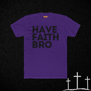 Have Faith Bro - Black