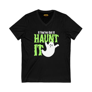 If You've Got It Haunt It - V-Neck Tee