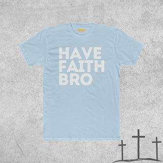 Have Faith Bro - White