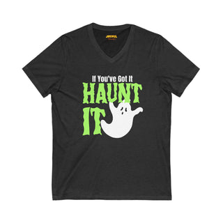 If You've Got It Haunt It - V-Neck Tee