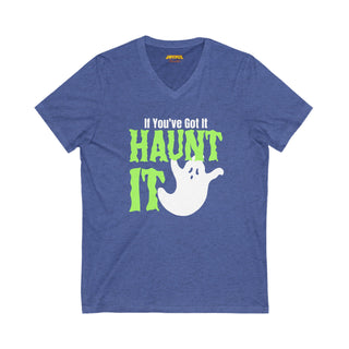 If You've Got It Haunt It - V-Neck Tee