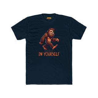 Believe in Yourself - Bigfoot