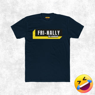 Fri-nally the Weekend