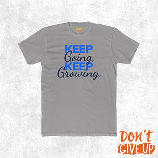 Keep Going Keep Growing Motivational Shirt