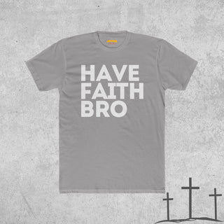 Have Faith Bro - White